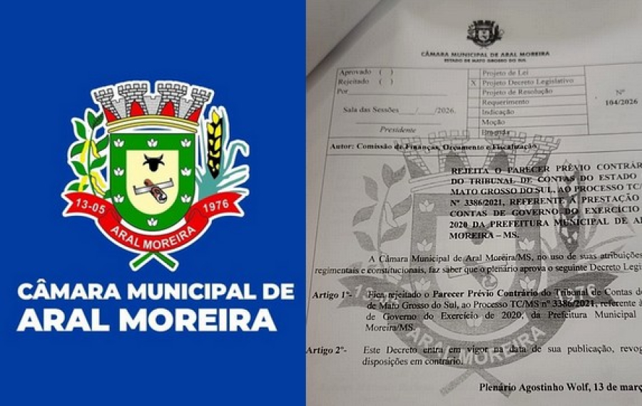 Câmara de Aral Moreira aprova contas rejeitadas pelo Tribunal de Contas após votação extraordinária realizada no mesmo dia